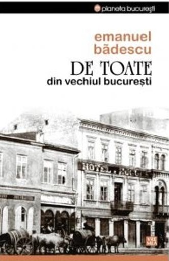 De toate din vechiul Bucuresti