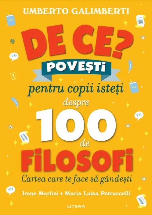 De ce? Povesti pentru copii isteti despre 100 de filosofi