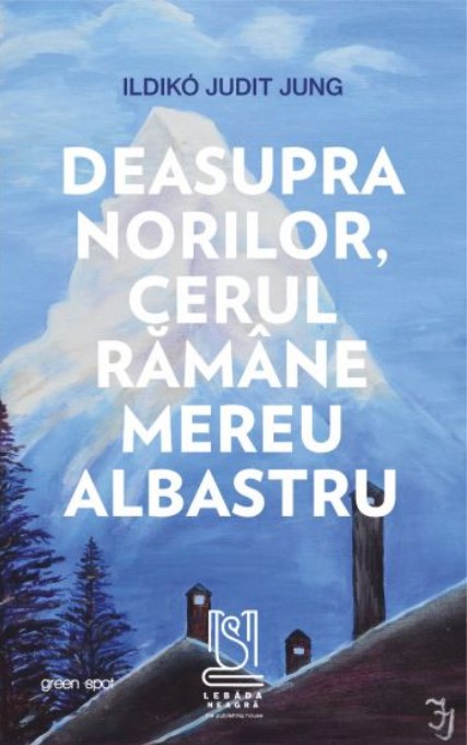 Deasupra norilor, cerul ramane mereu albastru