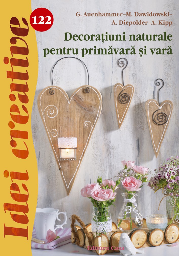 Idei creative 122 - Decoratiuni naturale pentru primavara si vara