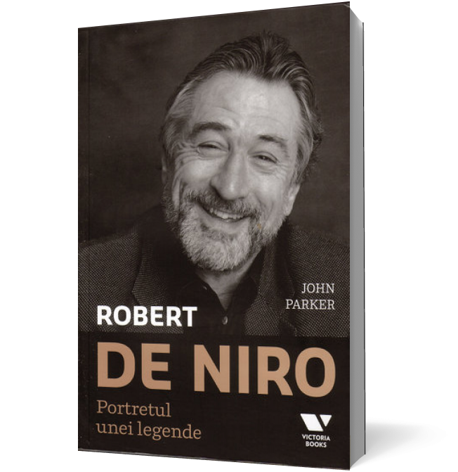 Robert De Niro. Portretul unei legende