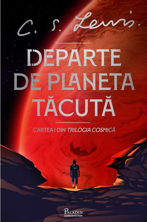 Departe de Planeta Tacuta (seria Trilogia Cosmica, vol. I)