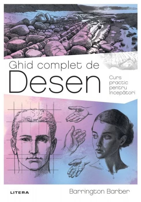 Ghid complet de desen. Curs practic pentru incepatori