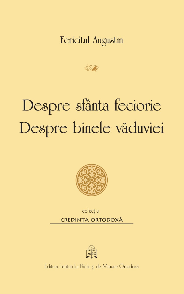 Despre sfanta feciorie. Despre binele vaduviei