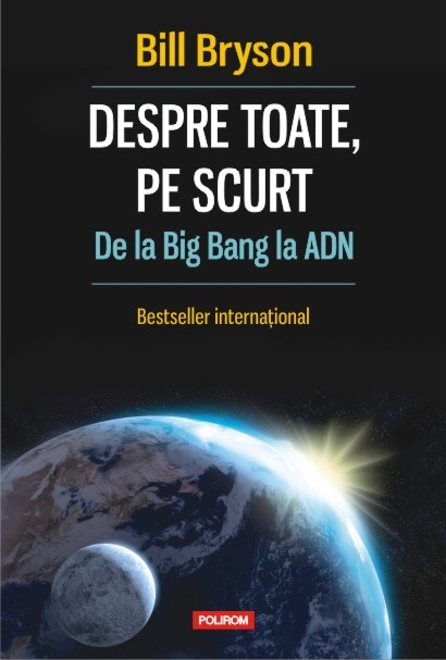 Despre toate, pe scurt. De la Big Bang la ADN