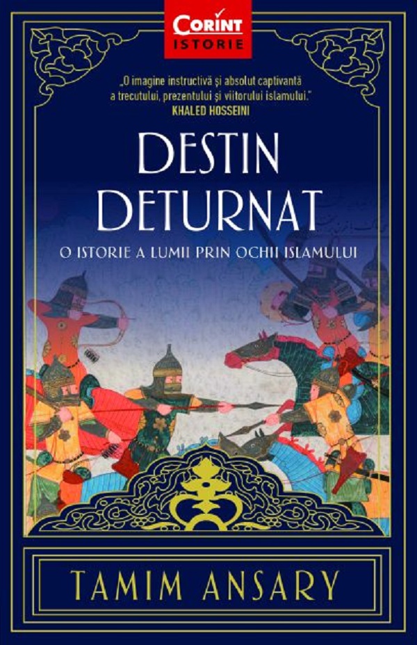 Destin deturnat. O istorie a lumii prin ochii Islamului