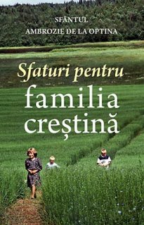 Sfaturi pentru familia crestina