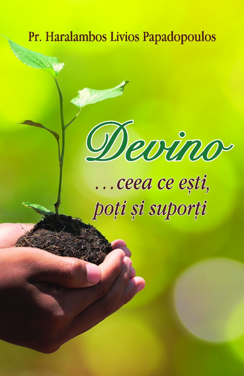 Devino …ceea ce eşti, poţi şi suporţi