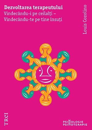 Dezvoltarea terapeutului. Vindecându-i pe ceilalți - Vindecându-te pe tine însuți