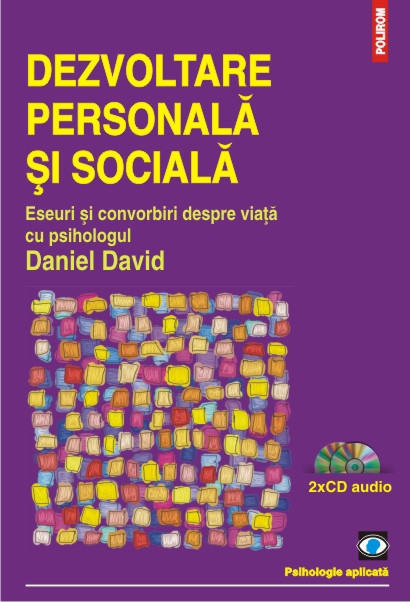 Dezvoltare personala si sociala. Eseuri si convorbiri despre viata (contine CD)