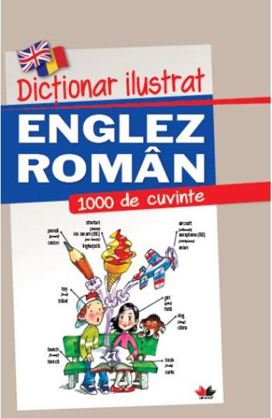 Dictionar ilustrat englez-roman. 1000 de cuvinte