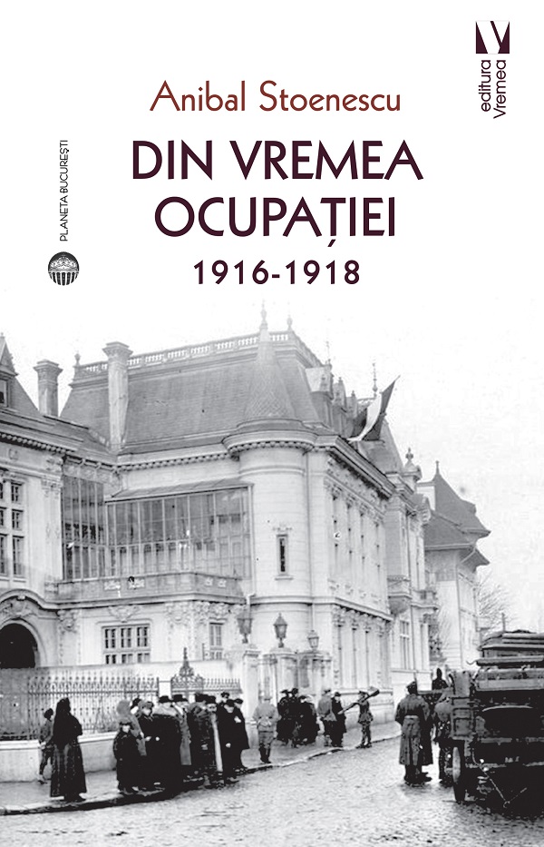 Din vremea ocupatiei (1916-1918)