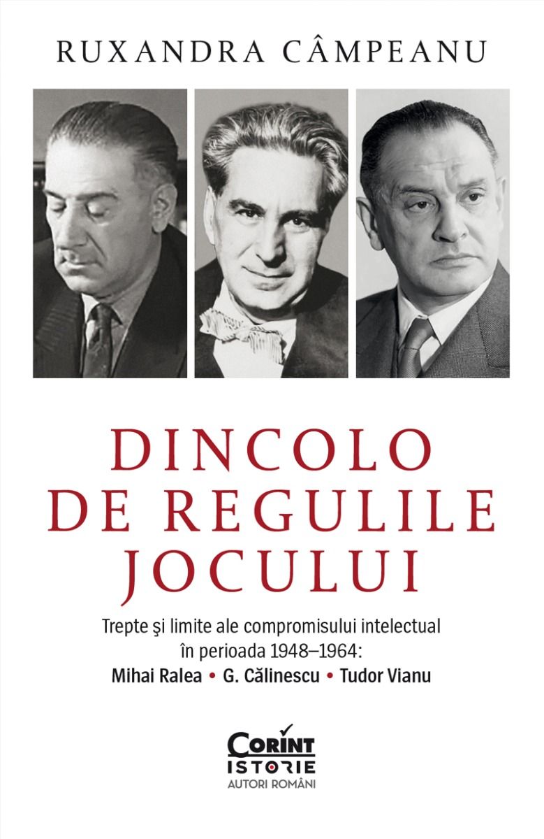 Dincolo de regulile jocului. Trepte și limite ale compromisului intelectual în perioada 1948–1964