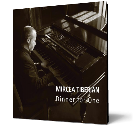 Mircea Tiberian - Dinner for One