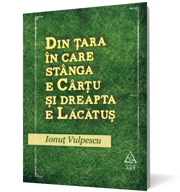 Din ţara în care stanga e Carţu si dreapta e Lăcătuş