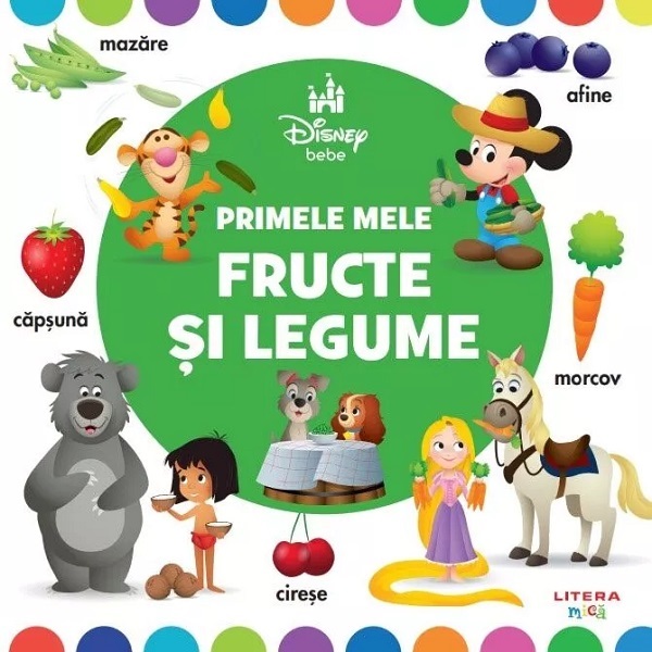 Disney Bebe. Primele mele fructe si legume