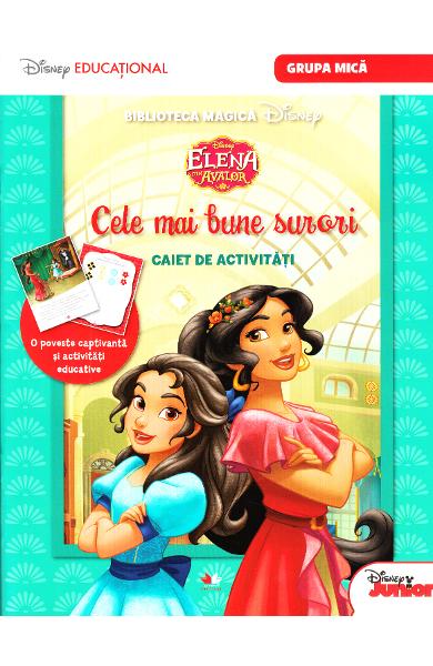 Disney Elena din Avalor - Cele mai bune surori - Caiet de activitati. Grupa mica