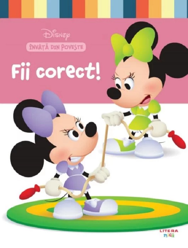 Disney. Invata din poveste: Fii corect!