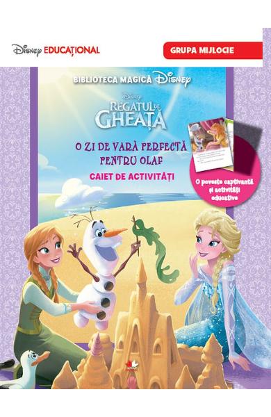 Disney Regatul de gheata - O zi de vara perfecta pentru Olaf - Caiet de activitati. Grupa mijlocie