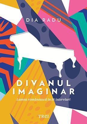 Divanul imaginar. Lumea romaneasca în 18 interviuri