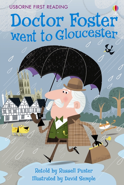 Doctor Foster Went To Gloucester (Usborne First Reading: Level Two)