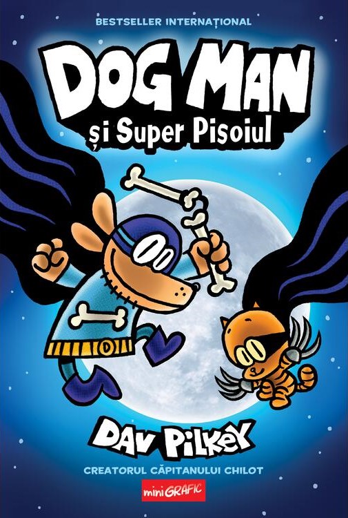 Dog Man 4. Dog Man și Super Pisoiul