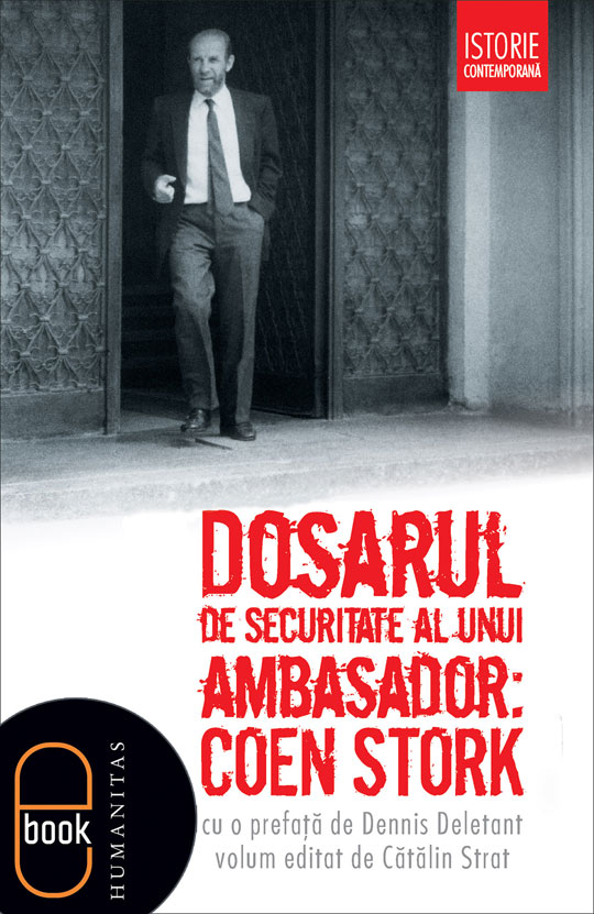 Dosarul de securitate al unui ambasador. Coen Stork (pdf)