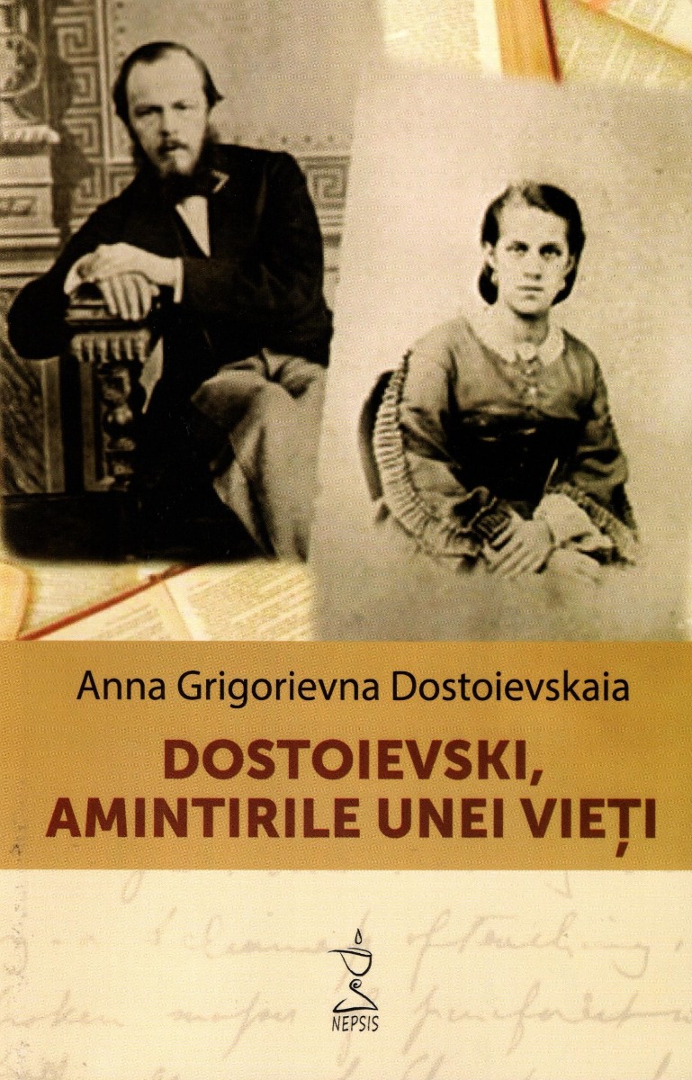 Dostoievski, amintirile unei vieti