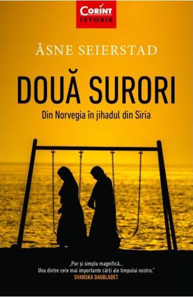 Doua surori. Din Norvegia in jihadul din Siria