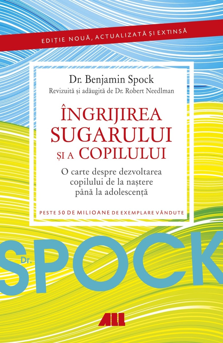 Dr. Spock. Îngrijirea sugarului și a copilului