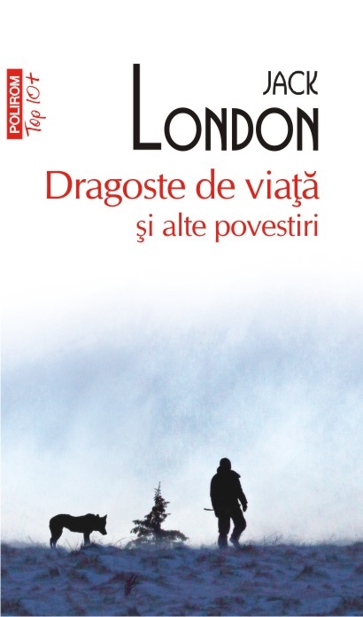 Dragoste de viata si alte povestiri