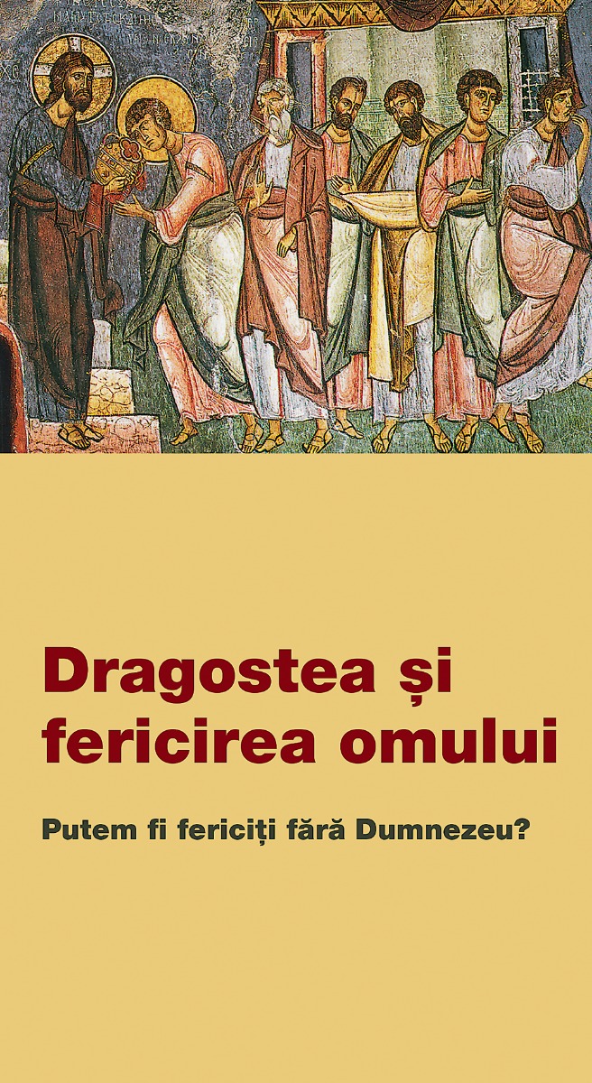 Dragostea și fericirea omului. Putem fi fericiți fără Dumnezeu?