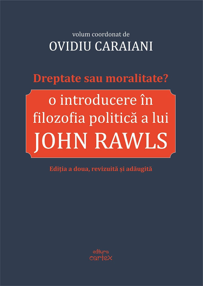 Dreptate sau moralitate? O introducere in filozofia politica a lui John Rawls