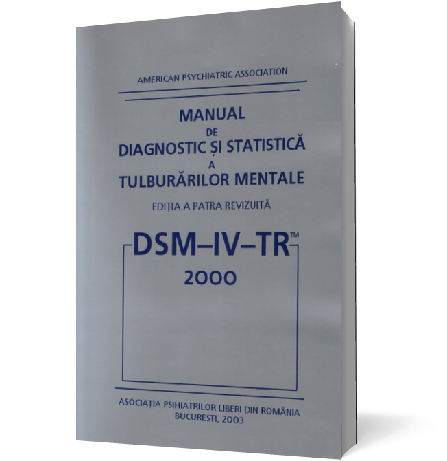 DSM IV - TR 2000 (Asociaţia Psihiatrilor Liberi din România)