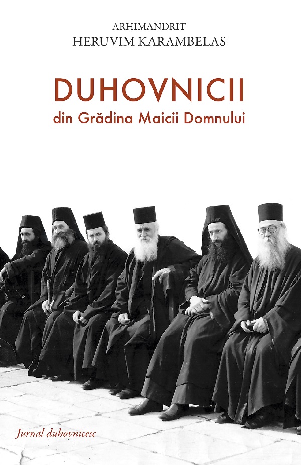 Duhovnicii din Gradina Maicii Domnului. Jurnal duhovnicesc