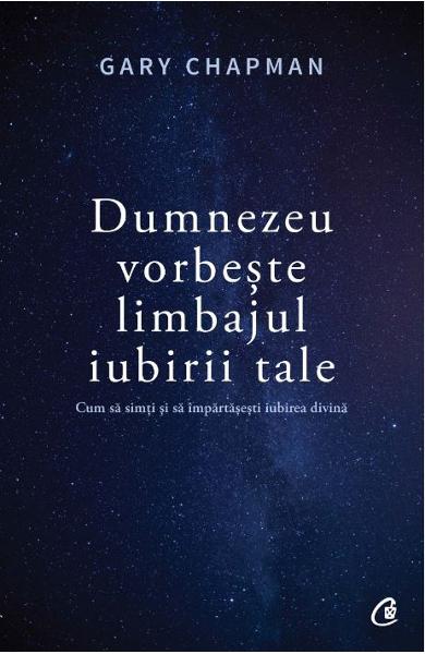 Dumnezeu vorbeste limbajul iubirii tale