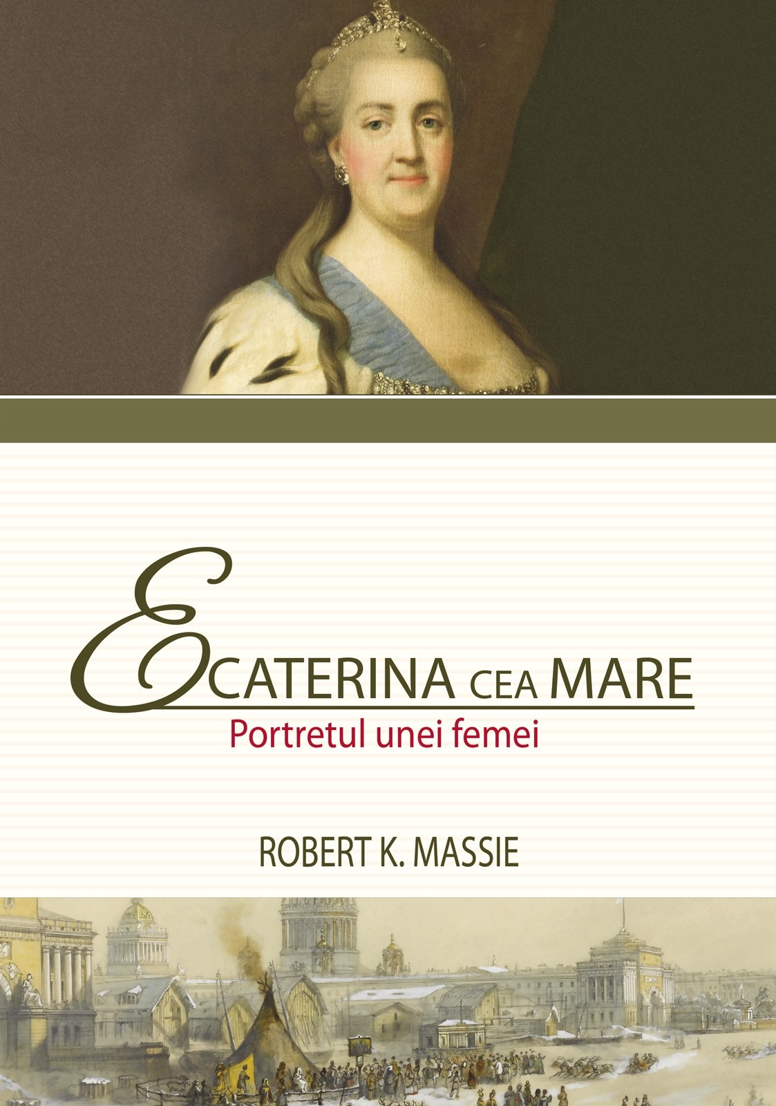 Ecaterina cea Mare. Portretul unei femei