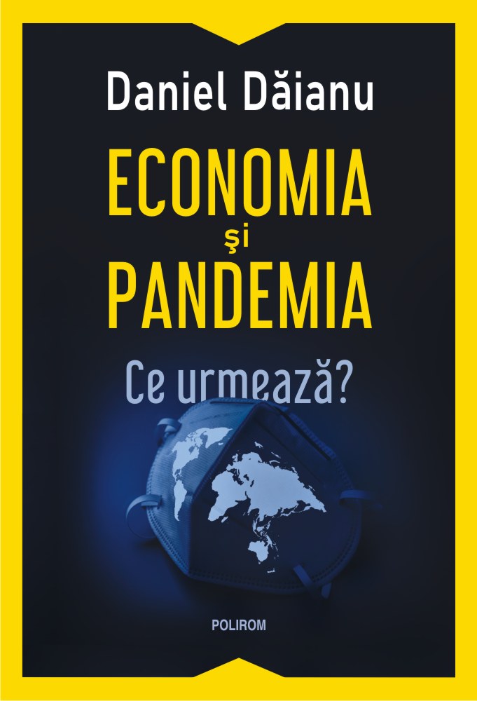 Economia și pandemia. Ce urmează?