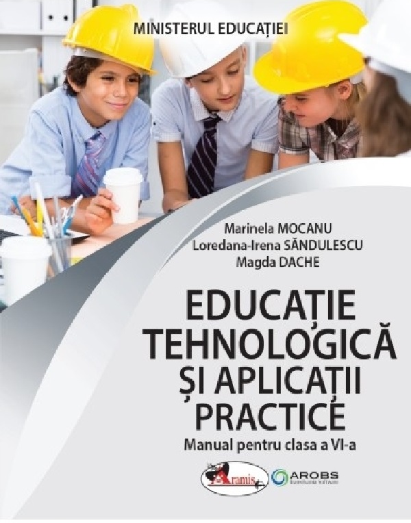 Educatie tehnologica si aplicatii practice. Manual pentru clasa a VI-a