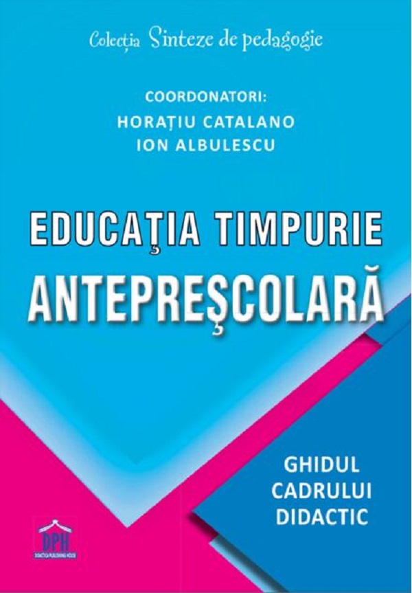 Educatia timpurie anteprescolara. Ghidul cadrului didactic