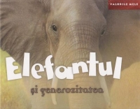 Valorile Mele: Elefantul şi generozitatea