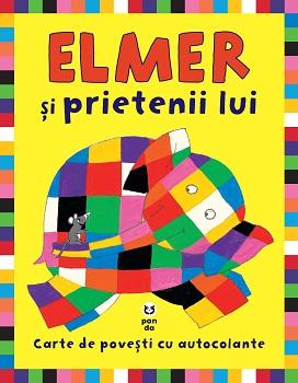 Elmer şi prietenii lui. Carte de povesti cu autocolante