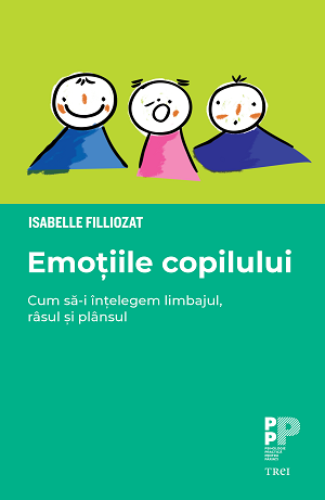 Emoțiile copilului. Cum să-i înțelegem limbajul, râsul și plânsul