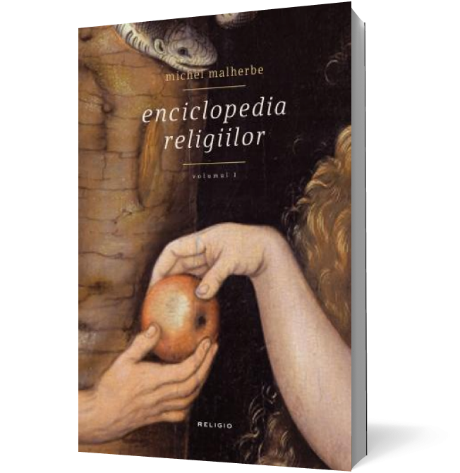 Enciclopedia religiilor - volumul I