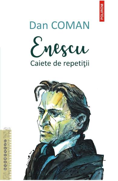 Enescu. Caiete de repetitii