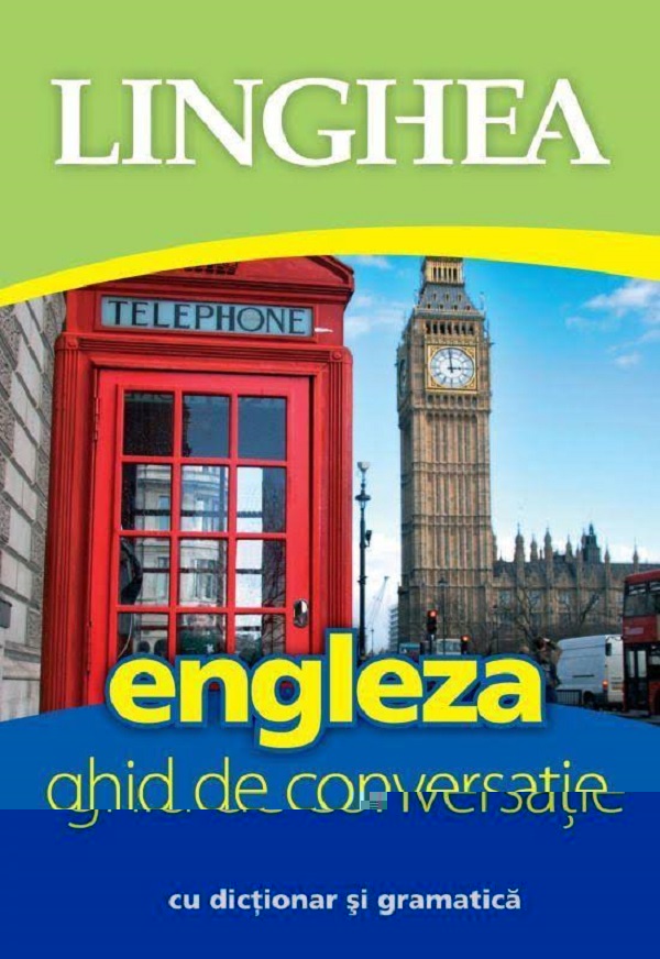 Engleza. Ghid de conversatie cu dictionar si gramatica