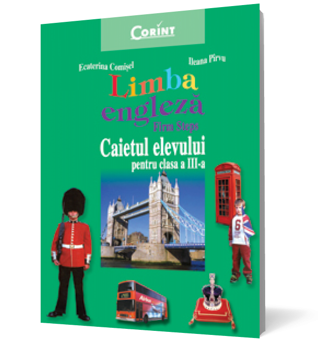 Limba engleză. Firm steps. Caietul elevului pentru clasa a III-a