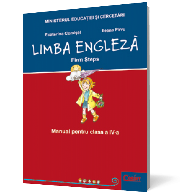 Limba engleză. Firm steps. Manual pentru clasa a IV-a