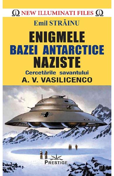 Enigmele bazei Antarctice naziste