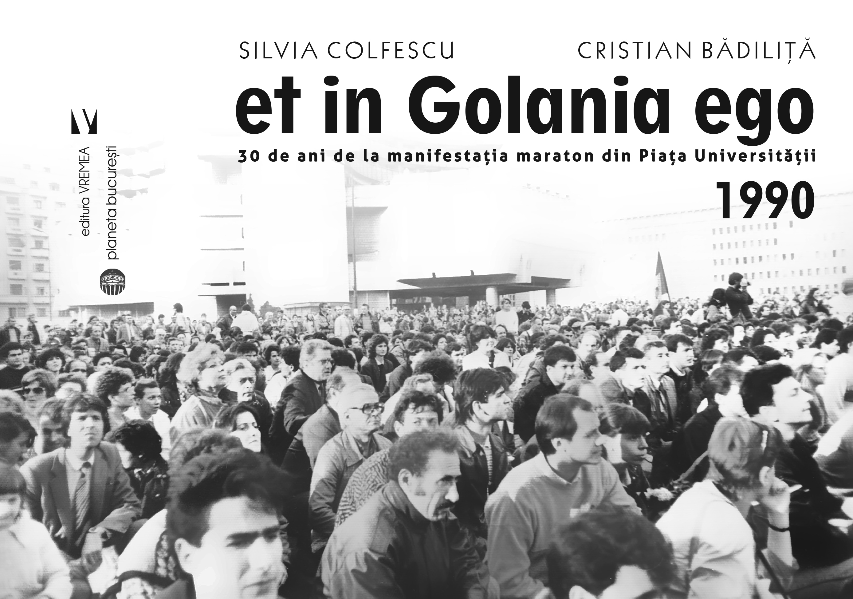 et in Golania ego